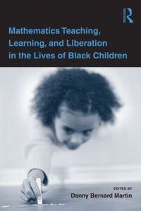 bokomslag Mathematics Teaching, Learning, and Liberation in the Lives of Black Children