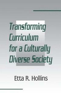 bokomslag Transforming Curriculum for A Culturally Diverse Society