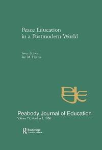 bokomslag Peace Education in a Postmodern World