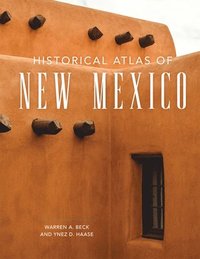 bokomslag Historical Atlas of New Mexico