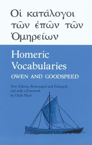 Edgar Johnson Goodspeed, William Bishop Owen - Homeric Vocabularies, Häftad