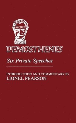 Demosthenes - Demosthenes: Six Private Speeches, Häftad