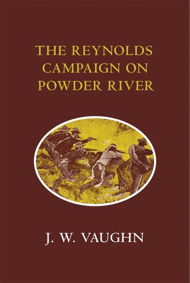 J. W. Vaughn - Reynolds Campaign on Powder River, Häftad