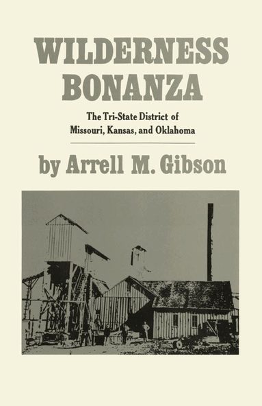 Arrell M. Gibson - Wilderness Bonanza, Häftad