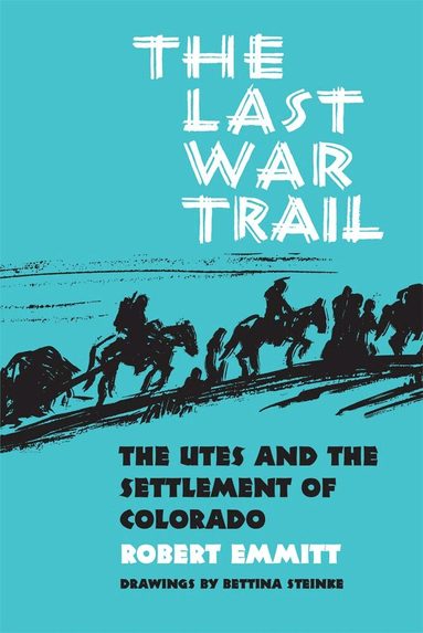 Robert P Emmitt - Last War Trail, Häftad