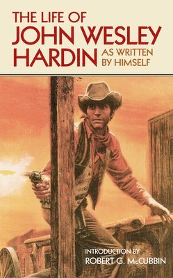 bokomslag The Life of John Wesley Hardin