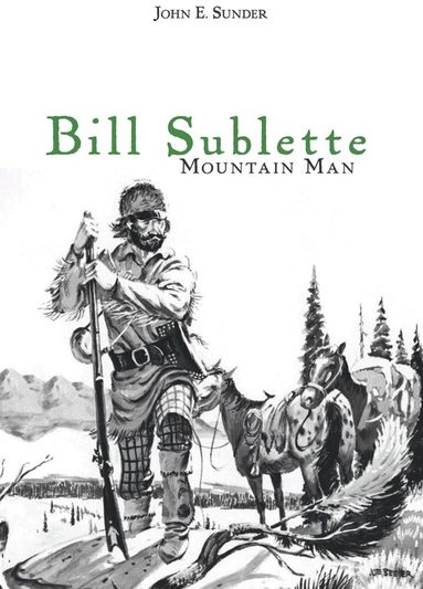 John E. Sunder - Bill Sublette, Häftad