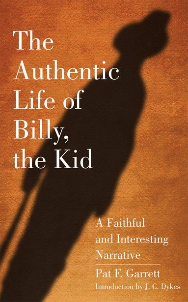 Pat F. Garrett - Authentic Life of Billy, the Kid, Häftad