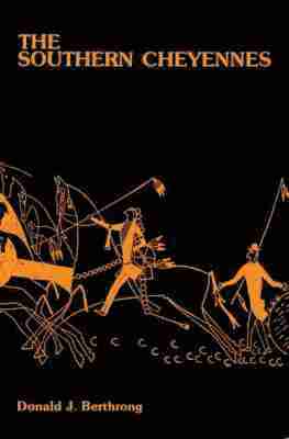 Donald J. Berthrong - Southern Cheyennes, Häftad