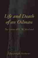 Life and Death of an Oilman