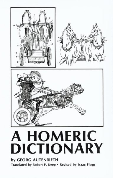 Georg Autenrieth - Homeric Dictionary for Schools and Colleges, Häftad