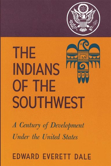 Edward Everett Dale - Indians of the Southwest, Häftad