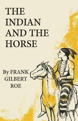 bokomslag The Indian and the Horse