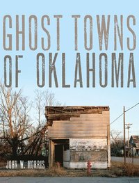 bokomslag Ghost Towns of Oklahoma