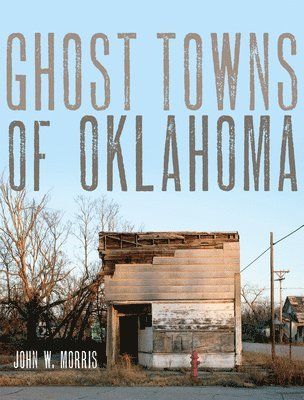 Ghost Towns of Oklahoma 1