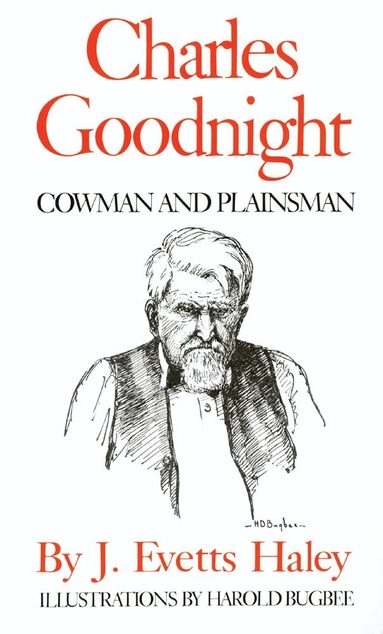 J. Evetts Haley - Charles Goodnight, Häftad