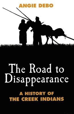 Angie Debo - Road to Disappearance, Häftad