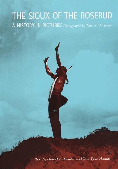 Henry W. Hamilton, Jean Tyree Hamilton - Sioux of the Rosebud, Häftad