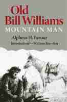 bokomslag Old Bill Williams, Mountain Man