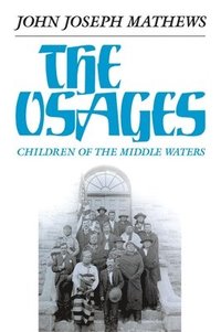 bokomslag Osages, Children of the Middle Waters