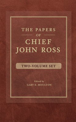 bokomslag The Papers of Chief John Ross (2 volume set)