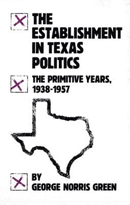 bokomslag The Establishment in Texas Politics