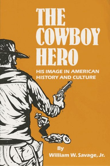 William W. Savage - Cowboy Hero, Häftad