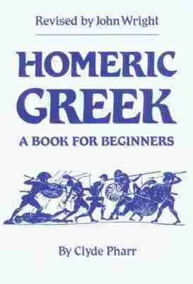 Clyde Pharr, John Wright - Homeric Greek, Häftad