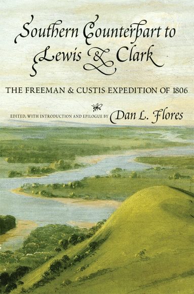 Thomas Freeman, Peter Custis, Dan Flores - Southern Counterpart to Lewis and Clark, Häftad