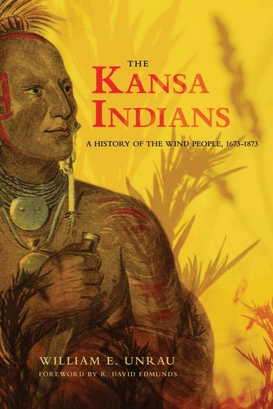 William E. Unrau, H. Craig Miner - Kansa Indians, Häftad