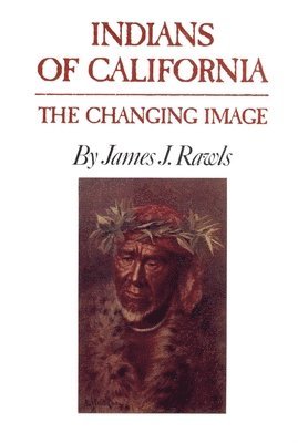 James J. Rawls - Indians of California, Häftad