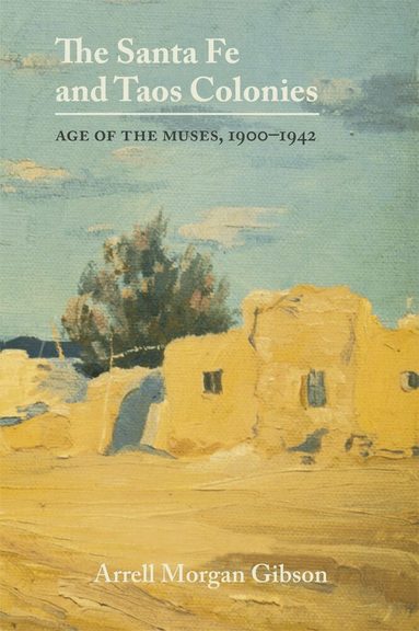 Arrell M. Gibson - Santa Fe and Taos Colonies, Häftad