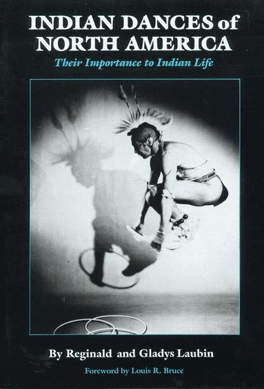 Reginald Laubin, Gladys Laubin - Indian Dances of North America, Häftad