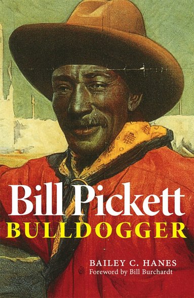 Bailey C. Hanes - Bill Pickett, Häftad