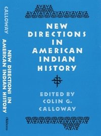 bokomslag New Directions in American Indian History