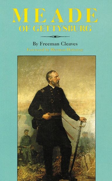 Freeman Cleaves - Meade of Gettysburg, Häftad