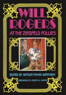 Will Rogers at the Ziegfeld Follies 1