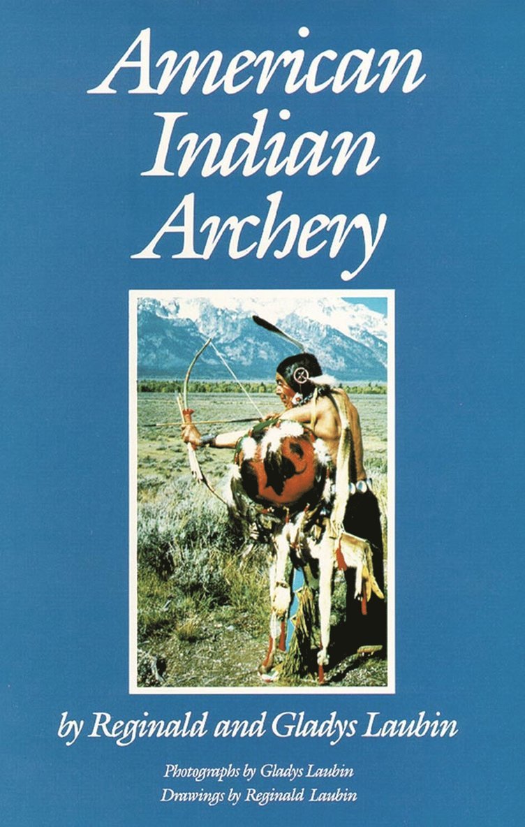 Reginald Laubin, Gladys Laubin - American Indian Archery, Häftad