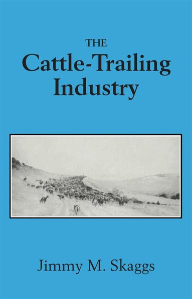 Jimmy M Skaggs - Cattle-Trailing Industry, Häftad