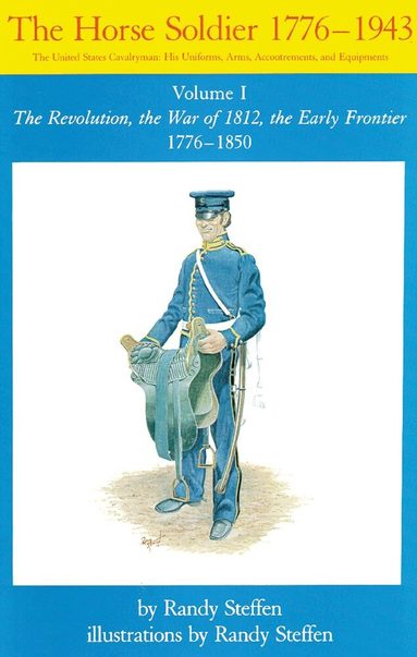 Randy Steffen - Horse Soldier, 1776-1850, Häftad