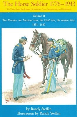 Randy Steffen - Horse Soldier, 1851-1880, Häftad