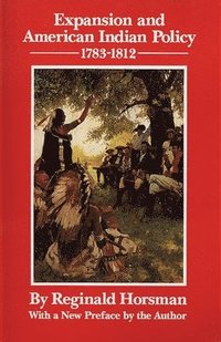 bokomslag Expansion and American Indian Policy, 1783-1812