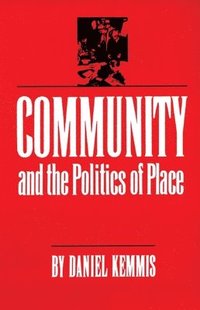 bokomslag Community and the Politics of Place