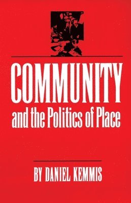 Community and the Politics of Place 1