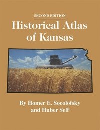 bokomslag Historical Atlas of Kansas