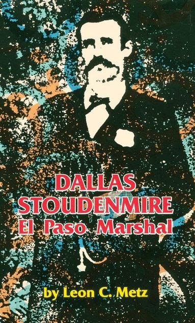 Leon C. Metz - Dallas Stoudenmire, Häftad