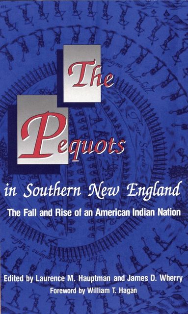 Laurence M. Hauptman, James D. Wherry, James D. Wherry - Pequots in Southern New England, Häftad