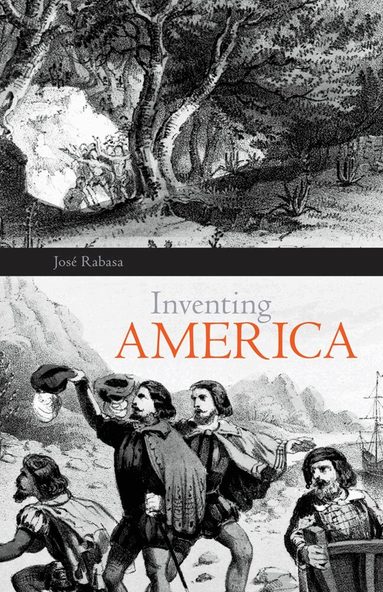 Jose Rabasa - Inventing America, Häftad