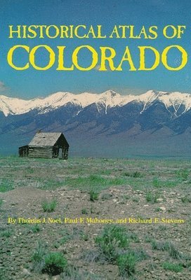 bokomslag Historical Atlas of Colorado