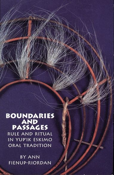 Ann Fienup-Riordan - Boundaries and Passages, Häftad
